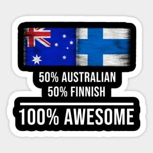 50% Australian 50% Finnish 100% Awesome - Gift for Finnish Heritage From Finland Sticker